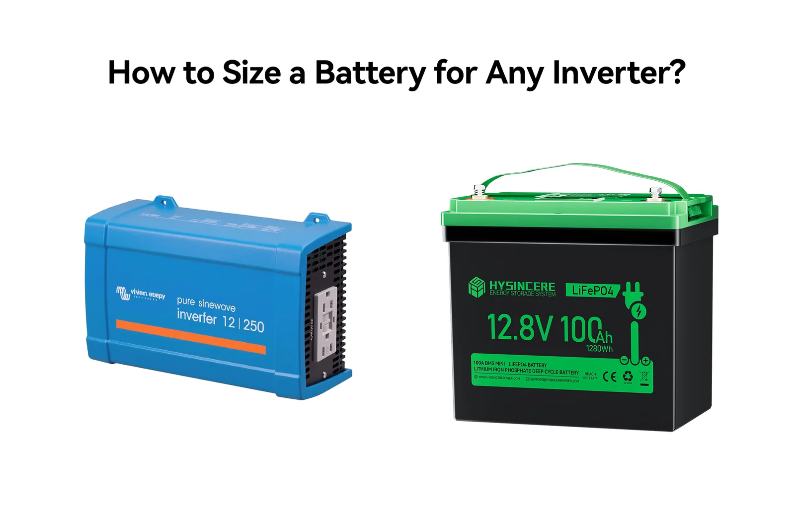 纯正弦波逆变器与 Hysincere 12.8V 100Ah LiFePO4 电池